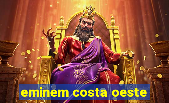 eminem costa oeste